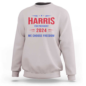 Harris For President Sweatshirt We Choose Freedom Kamala Support TS09 Ice Gray Print Your Wear