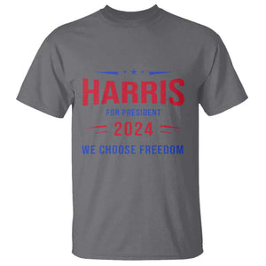 Harris For President T Shirt We Choose Freedom Kamala Support TS09 Charcoal Print Your Wear