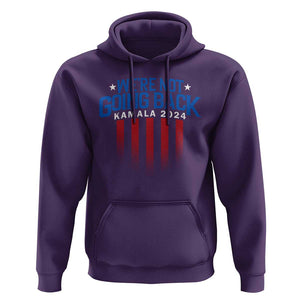 Harris Supporter Hoodie We Are Not Going Back Kamala 2024 TS09 Purple Print Your Wear