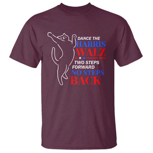 Funny Dance The Harris Walz 2024 T Shirt Two Steps Forward No Steps Back We're Not Going Back Kamala Support TS09 Maroon Print Your Wear