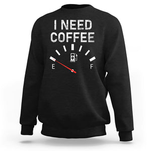 I Need Coffee Funny Coffee Meter Battery Sweatshirt TS09 Black Printyourwear