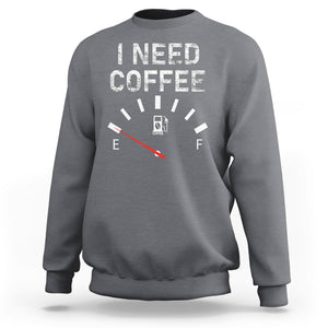 I Need Coffee Funny Coffee Meter Battery Sweatshirt TS09 Charcoal Printyourwear