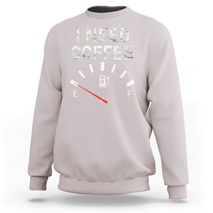 I Need Coffee Funny Coffee Meter Battery Sweatshirt TS09 Ice Gray Printyourwear