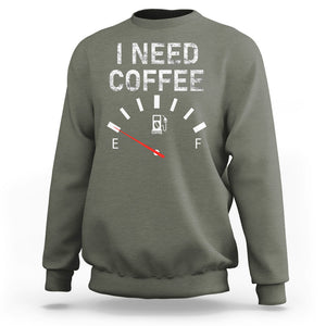 I Need Coffee Funny Coffee Meter Battery Sweatshirt TS09 Military Green Printyourwear