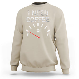 I Need Coffee Funny Coffee Meter Battery Sweatshirt TS09 Sand Printyourwear