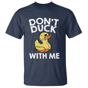 Don't Duck With Me Funny Rubber Ducks T Shirt TS09 Navy Printyourwear