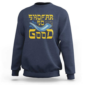 Rosh Hashanah Jewish Sweatshirt Funny Shofar So Good TS09 Navy Print Your Wear