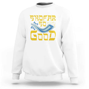 Rosh Hashanah Jewish Sweatshirt Funny Shofar So Good TS09 White Print Your Wear