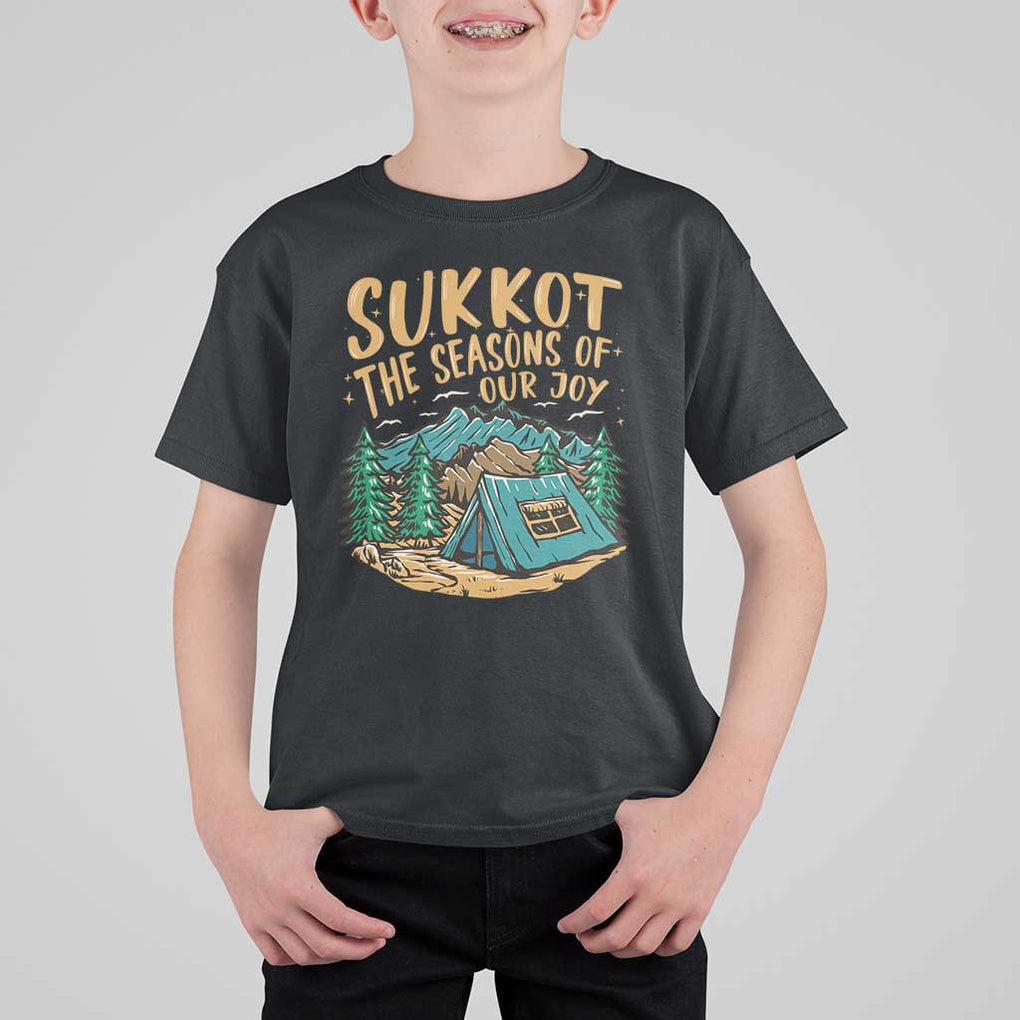 Sukkot T Shirt For Kid The Season Of Our Joy Jewish Holiday TS09 Black Print Your Wear