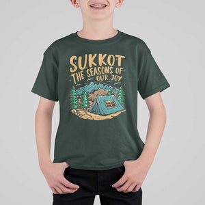 Sukkot T Shirt For Kid The Season Of Our Joy Jewish Holiday TS09 Dark Forest Green Print Your Wear