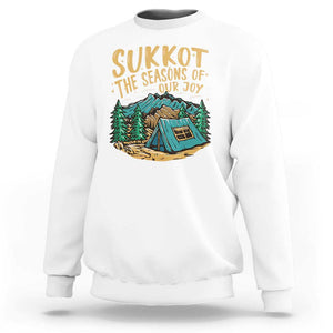 Sukkot Sweatshirt The Season Of Our Joy Jewish Holiday TS09 White Print Your Wear