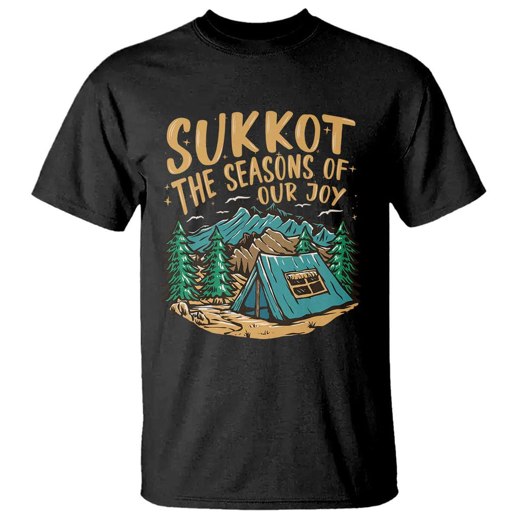 Sukkot T Shirt The Season Of Our Joy Jewish Holiday TS09 Black Print Your Wear