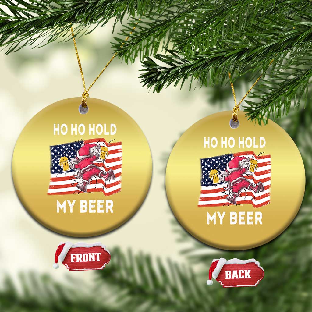 Xmas In Hawaii Christmas Ornament Ho Ho Hold My Beer Drunk Santa USA Flag TS09 Circle Gold Print Your Wear