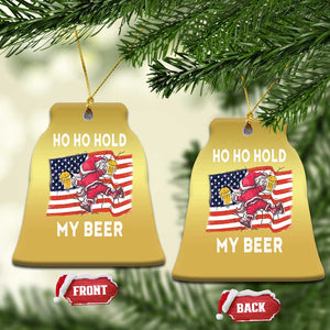 Xmas In Hawaii Christmas Ornament Ho Ho Hold My Beer Drunk Santa USA Flag TS09 Bell Flake Gold Print Your Wear