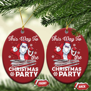 This Way to The Christmas Party Cool Santa DJ Christmas Ornament TS09 Oval Red Print Your Wear