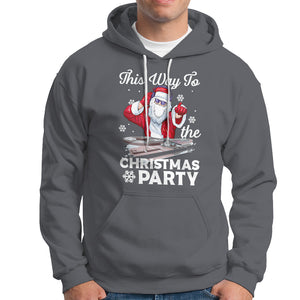 This Way to The Christmas Party Cool Santa DJ Hoodie TS09 Charcoal Printyourwear