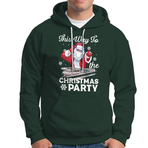 This Way to The Christmas Party Cool Santa DJ Hoodie TS09 Dark Forest Green Printyourwear