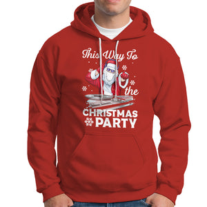 This Way to The Christmas Party Cool Santa DJ Hoodie TS09 Red Printyourwear