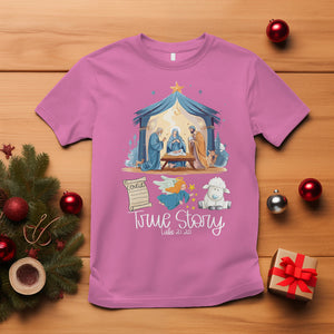 True Story Nativity Christmas Baby God Jesus Christian T Shirt TS09 Azalea Printyourwear