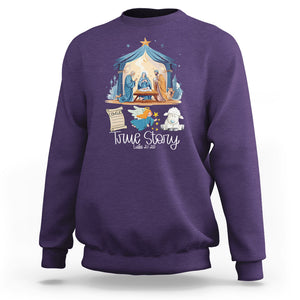 True Story Nativity Christmas Baby God Jesus Christian Sweatshirt TS09 Purple Printyourwear