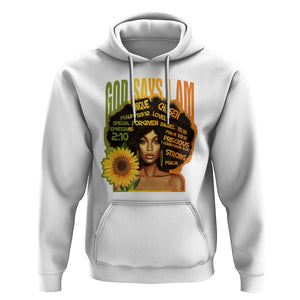 God Says I Am Melanin Strong Unique Black Women Sunflower Hoodie TS09 White Printyourwear