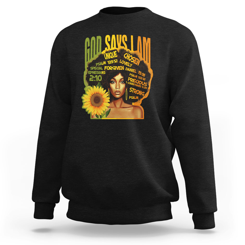 God Says I Am Melanin Strong Unique Black Women Sunflower Sweatshirt TS09 Black Printyourwear