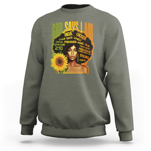 God Says I Am Melanin Strong Unique Black Women Sunflower Sweatshirt TS09 Military Green Printyourwear