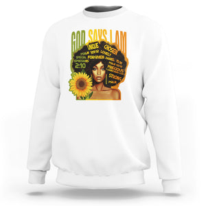 God Says I Am Melanin Strong Unique Black Women Sunflower Sweatshirt TS09 White Printyourwear