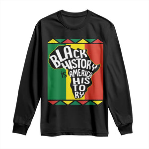 African American Pride Long Sleeve Shirt Black History Is American History TS09 Black Print Your Wear