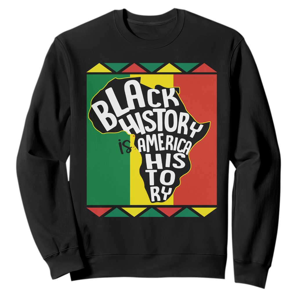 Black History Is American History Patriotic African American Sweatshirt TS09 Black Printyourwear