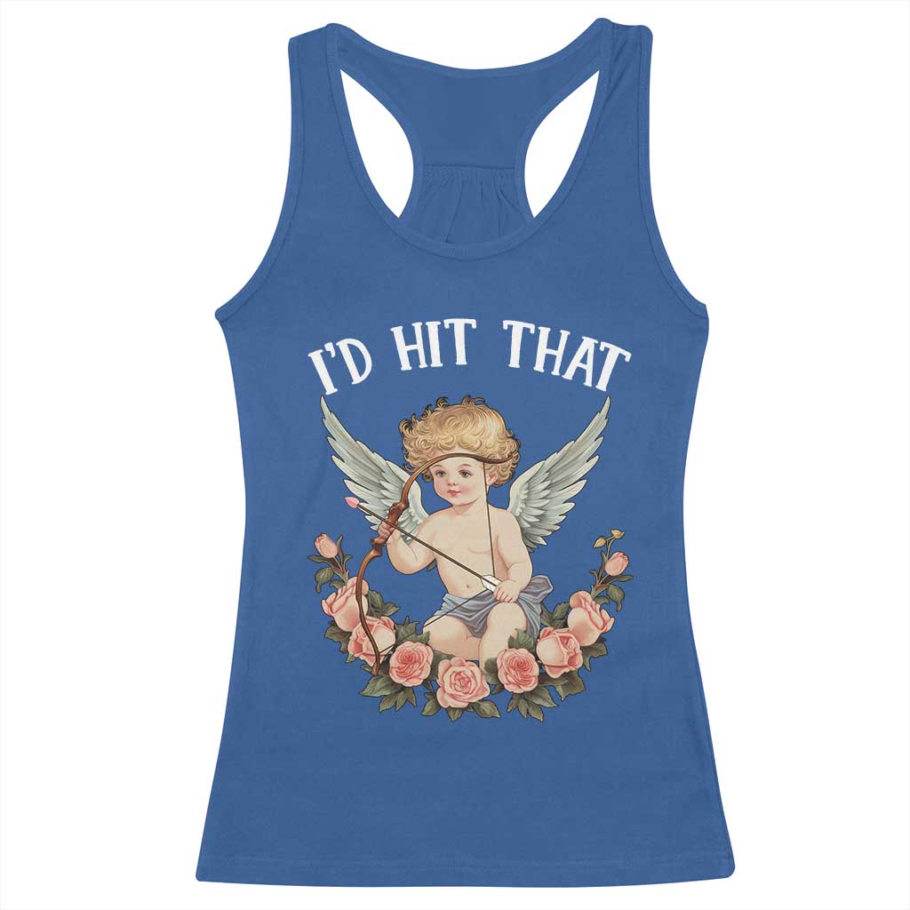 Valentine's Day Racerback Tank Top I'd Hit That Cupid Vintage Art Rose TS09 Royal Blue Print Your Wear