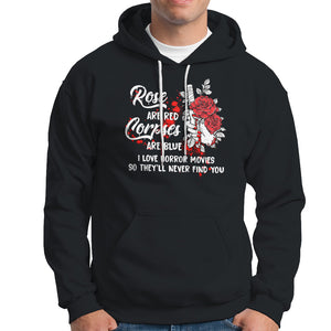 Valentine's Day Hoodie Roses Are Red Corpses Are Blue Horror Rose Bloody TS09 Black Printyourwear