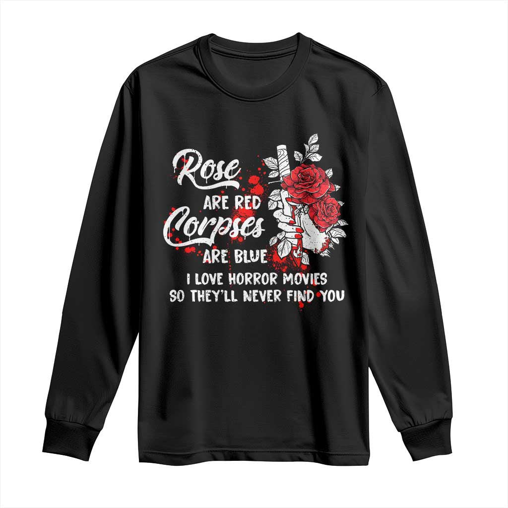 Valentine's Day Long Sleeve Shirt Roses Are Red Corpses Are Blue Horror Rose Bloody TS09 Black Print Your Wear