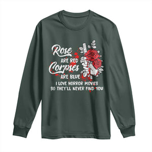 Valentine's Day Long Sleeve Shirt Roses Are Red Corpses Are Blue Horror Rose Bloody TS09 Dark Forest Green Print Your Wear