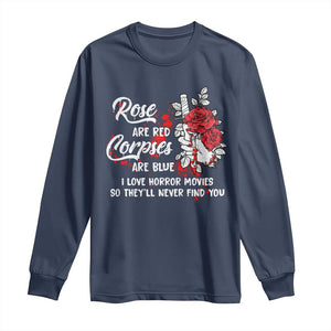 Valentine's Day Long Sleeve Shirt Roses Are Red Corpses Are Blue Horror Rose Bloody TS09 Navy Print Your Wear