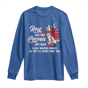 Valentine's Day Long Sleeve Shirt Roses Are Red Corpses Are Blue Horror Rose Bloody TS09 Royal Blue Print Your Wear