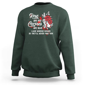 Valentine's Day Sweatshirt Roses Are Red Corpses Are Blue Horror Rose Bloody TS09 Dark Forest Green Printyourwear