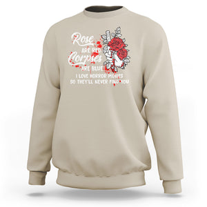 Valentine's Day Sweatshirt Roses Are Red Corpses Are Blue Horror Rose Bloody TS09 Sand Printyourwear