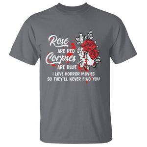 Valentine's Day T Shirt Roses Are Red Corpses Are Blue Horror Rose Bloody TS09 Charcoal Printyourwear