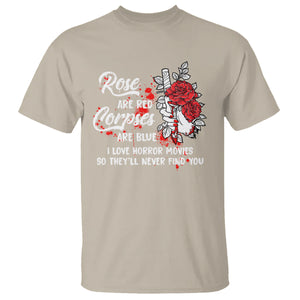 Valentine's Day T Shirt Roses Are Red Corpses Are Blue Horror Rose Bloody TS09 Sand Printyourwear