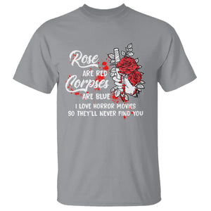 Valentine's Day T Shirt Roses Are Red Corpses Are Blue Horror Rose Bloody TS09 Sport Gray Printyourwear