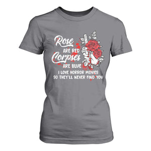 Valentine's Day T Shirt For Women Roses Are Red Corpses Are Blue Horror Rose Bloody TS09 Charcoal Print Your Wear