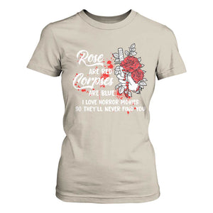 Valentine's Day T Shirt For Women Roses Are Red Corpses Are Blue Horror Rose Bloody TS09 Sand Print Your Wear