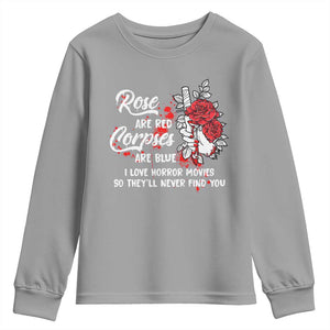 Valentine's Day Youth Sweatshirt Roses Are Red Corpses Are Blue Horror Rose Bloody TS09 Sport Gray Print Your Wear