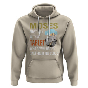 Funny Passover Hoodie Moses First Man With A Tablet Who Downloaded Data From The Cloud TS09 Sand Printyourwear