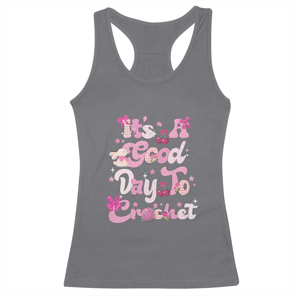 Its A Good Day to Crochet Racerback Tank Top TS09 Charcoal Print Your Wear