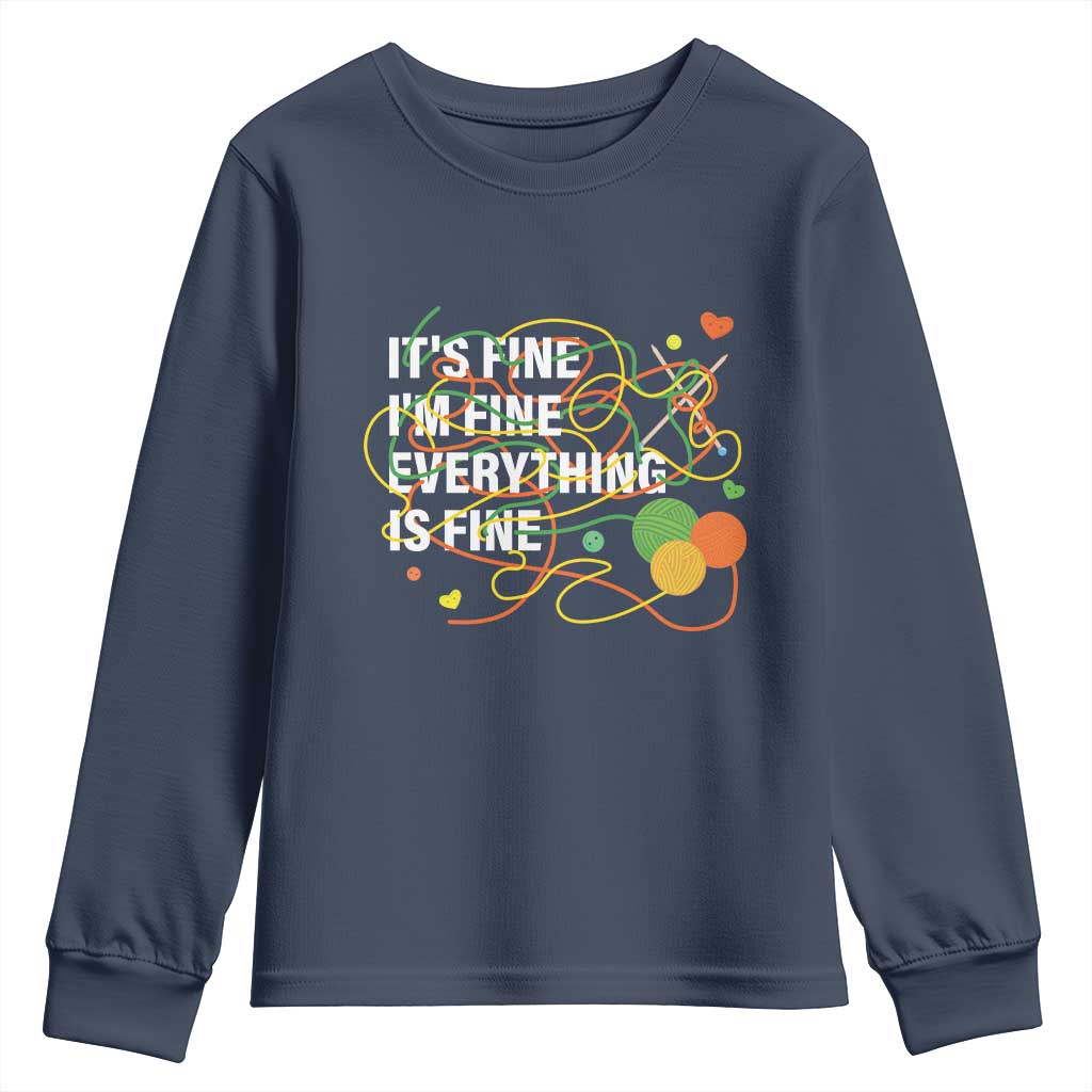 Funny Crochet Youth Sweatshirt It's Fine I'm Fine Everything Is Fine Knitting TS09 Navy Print Your Wear