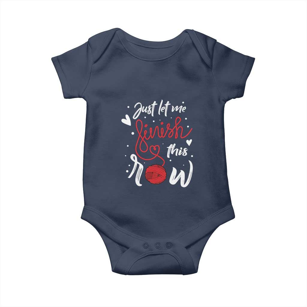Funny Crochet Baby Onesie Just Let Me Finish This Row TS09 Navy Print Your Wear