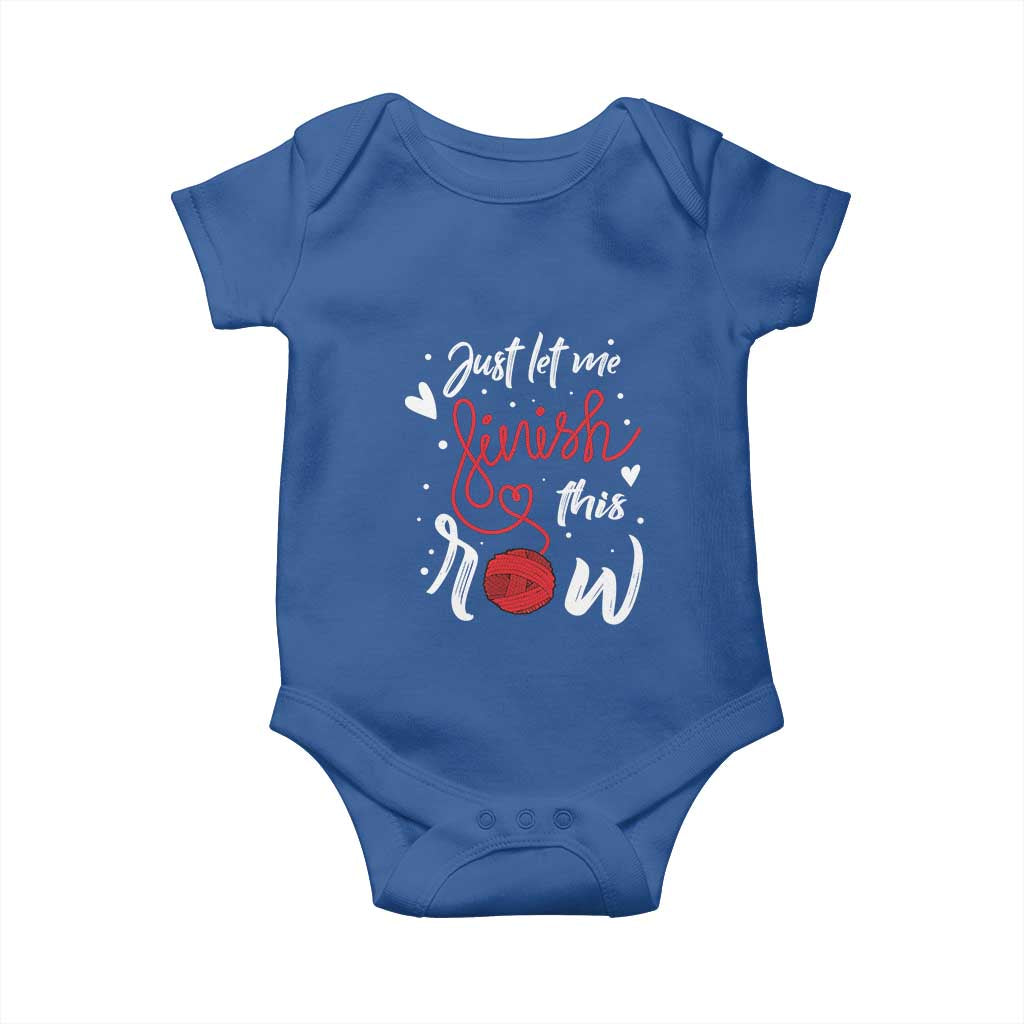 Funny Crochet Baby Onesie Just Let Me Finish This Row TS09 Royal Blue Print Your Wear