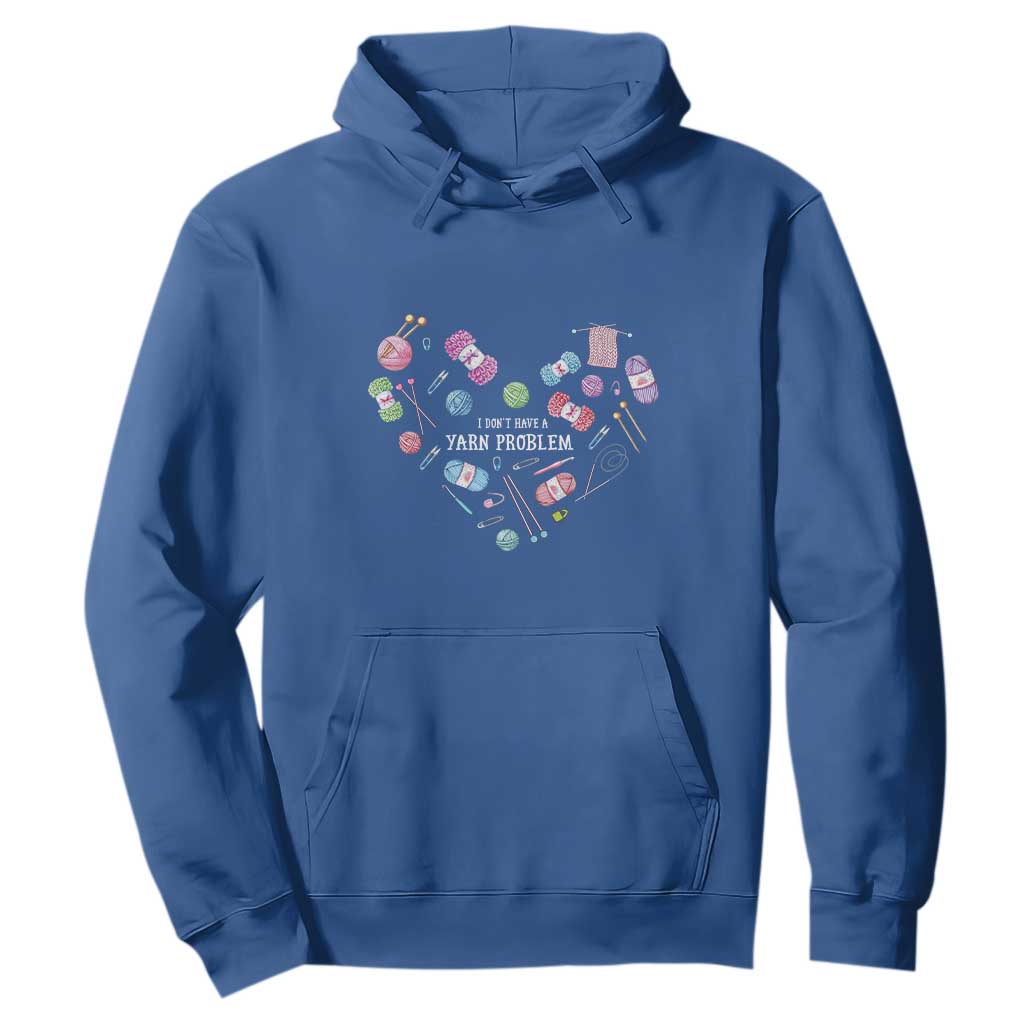 Funny Crochet Hoodie I Don't Have A Yarn Problem Yarn Collecting Knitting TS09 Royal Blue Print Your Wear